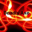 Deadly Axe : 
