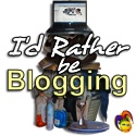 I'd Rather Be Blogging : 