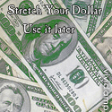 Stretch Your Dollar