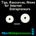 TheWebpreneur.net : Tips, Resources, and News for Internet Entrepreneurs