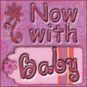 Now With Baby : 