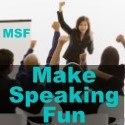Make Speaking Fun : Public Speaking Made Easy and Fun