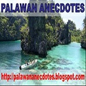 PALAWAN ANECDOTES : Visit Palawan!!