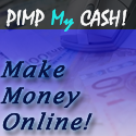 Pimp MY Cash : make money online