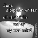 Jane's Writing : Bipolar Writer