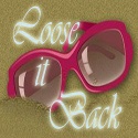 Loose It Back : All about the ideas and opinions I muster through my daily experiences!
