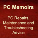 PC Memoirs : PC Repair, Troubleshooting and Maintenance Advice