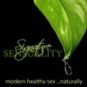 Signature Sensuality : modern, healthy sex, naturally