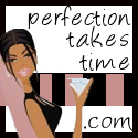 Perfection Takes Time : becoming a better me