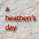 A Heathen's Day : 