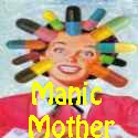 Manic Mother : Mania, Marriage, Motherhood, and Everything in Between