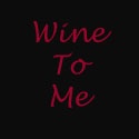 Wine To Me : 