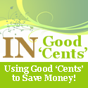 IN Good 'Cents' : Using Good 'Cents' to Save Money!
