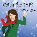 "Catch the Drift with Mama Snow" : 