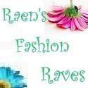 Raen's Fashion Raves : 