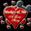 Mickey and Me : .......A Love Story!