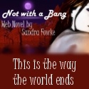 Not with a Bang : This is the way the world ends