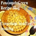 PassionateGreen Recipe Blog : Conscious, healthy cooking