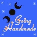 Going Handmade : The views of a full time crafter