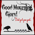Good Mourning, Glory! : Bad Girl Gone Good