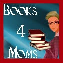 Books 4 Moms : Book Reviews for Moms!
