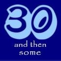 30 and then some : 30 is the new 20