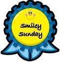 Smiley Sunday : Tell us what makes you smile today.
