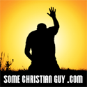 Some Christian Guy : that I may know Him and the power of His resurrection