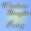 Wanderer Thoughts : Poems and Short Stories by Dragon Blogger