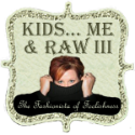 Kids...Me    & RAW III : Fashionista of Foolishness