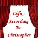 Life, According To Christopher : My Place to get whatever on my mind out