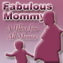 Fabulous Mommy : A blog for all moms
