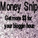Money Snip : Make more money for your bloggin hour.