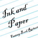 Ink and Paper : Book reviews of fantasy novels