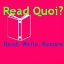 Read Quoi? : Read. Write. Review.