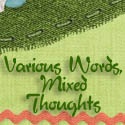 Various Words, Mixed Thoughts : 