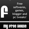 My Free House : Get free softwares, games and tips!