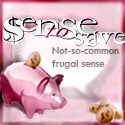 Sense to Save : Here, you will find common and not-so-common sense on ways you can save money.