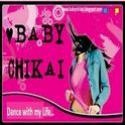 Baby Chikai : Dance, music