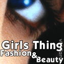 Girls Thing : Fashion and Beauty