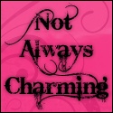 Not Always Charming : ...I probably shouldn't talk to people