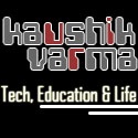 Kaushik Varma : Tech , Education and Life