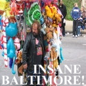 Insane Baltimore : Insane Baltimore