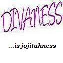 DIVANESS : ...is jojitahness