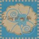 O'Joy of my life... : I love my life, even when I don't