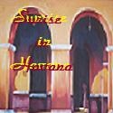 Sunrise in Havana : cuba, havana, communism, che, castro, firing squads, repression, freedom