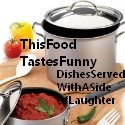This Food Tastes Funny... : Dishes Served With A Side Of Laughter