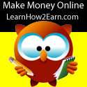 Learn How 2 Earn : Learn How to Make Money Online With Me!