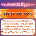 Hot News And Info : Hot News And Info Get your most wanted news and information here, its all about gadget, stuffs, investment, sports, secret of your life