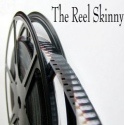 The Reel Skinny : Movie Reviews Made For You.